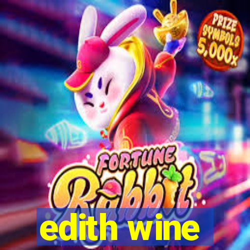 edith wine